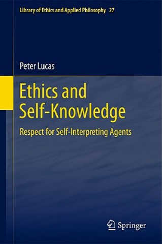 Könyv Ethics and Self-Knowledge Peter Lucas