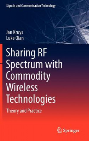 Könyv Sharing RF Spectrum with Commodity Wireless Technologies Jan Kruys