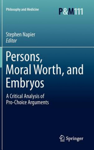 Książka Persons, Moral Worth, and Embryos Stephen Napier