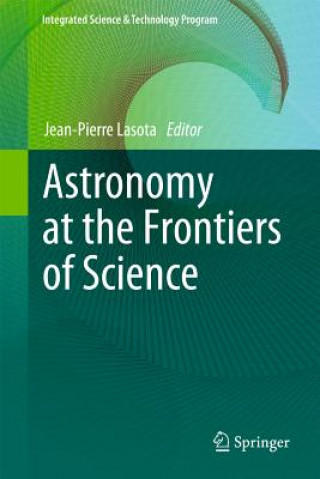 Könyv Astronomy at the Frontiers of Science Jean-Pierre Lasota