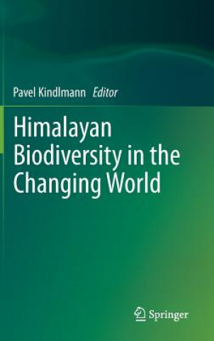 Könyv Himalayan Biodiversity in the Changing World Pavel Kindlmann