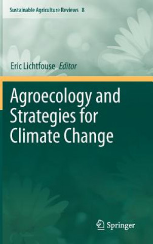 Könyv Agroecology and Strategies for Climate Change Eric Lichtfouse