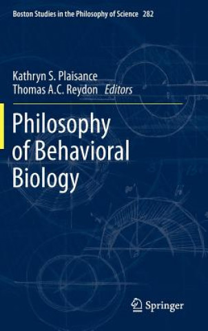 Kniha Philosophy of Behavioral Biology Kathryn S. Plaisance