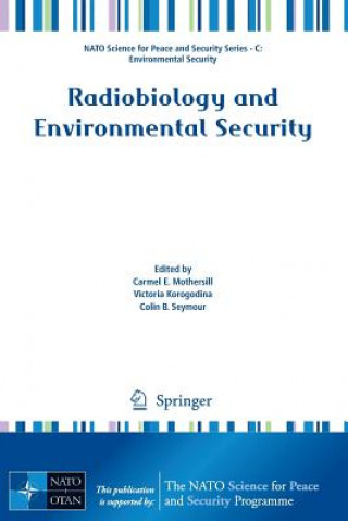 Kniha Radiobiology and Environmental Security Carmel E. Mothersill