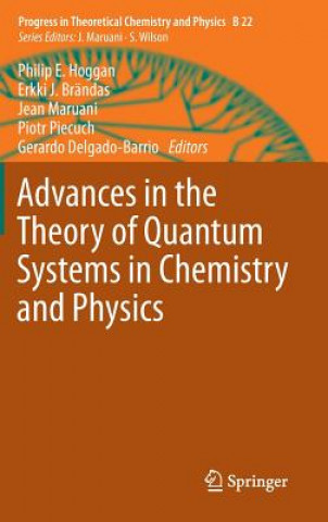 Könyv Advances in the Theory of Quantum Systems in Chemistry and Physics Philip E. Hoggan