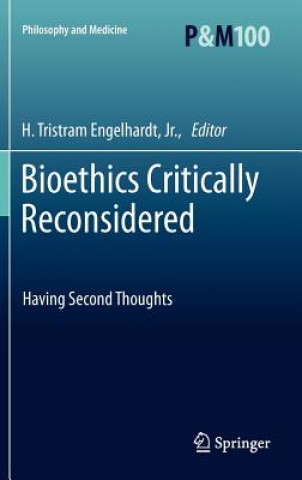 Carte Bioethics Critically Reconsidered H. Tristram Engelhardt