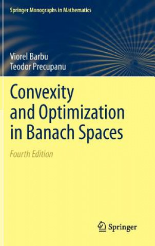 Kniha Convexity and Optimization in Banach Spaces Viorel Barbu