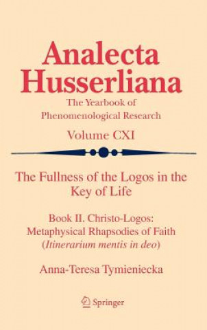 Carte Fullness of the Logos in the Key of Life Anna-Teresa Tymieniecka