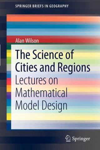 Kniha Science of Cities and Regions Alan Wilson