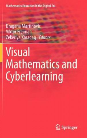 Könyv Visual Mathematics and Cyberlearning Dragana Martinovic