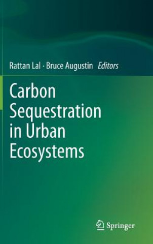 Książka Carbon Sequestration in Urban Ecosystems Rattan Lal