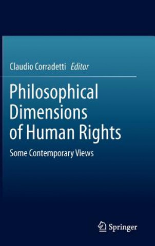 Knjiga Philosophical Dimensions of Human Rights Claudio Corradetti