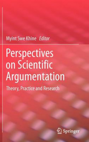 Książka Perspectives on Scientific Argumentation Myint Swe Khine