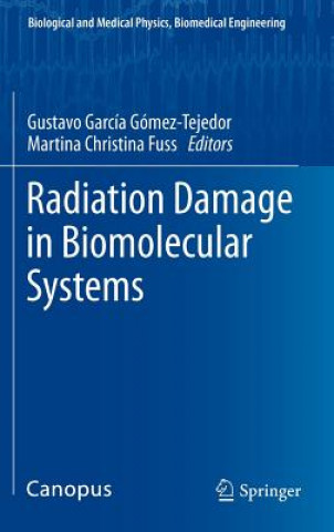 Książka Radiation Damage in Biomolecular Systems Gustavo García Gómez-Tejedor