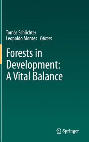 Könyv Forests in Development: A Vital Balance Tomás M. Schlichter
