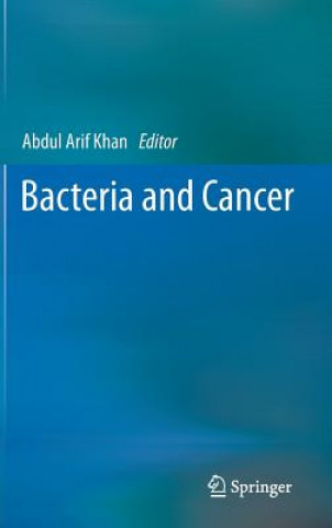 Książka Bacteria and Cancer Abdul Arif Khan