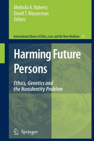 Könyv Harming Future Persons Melinda A. Roberts