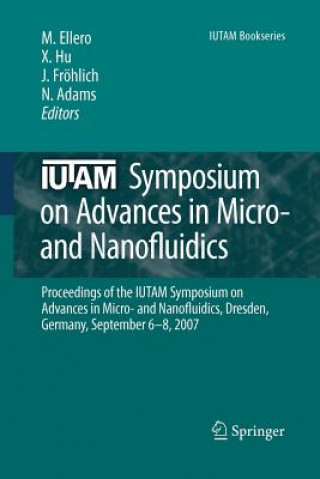 Kniha IUTAM Symposium on Advances in Micro- and Nanofluidics Marco Ellero
