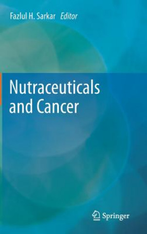 Book Nutraceuticals and Cancer Fazlul H. Sarkar