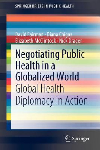 Книга Negotiating Public Health in a Globalized World David Fairman