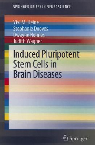 Könyv Induced Pluripotent Stem Cells in Brain Diseases Vivi M. Heine