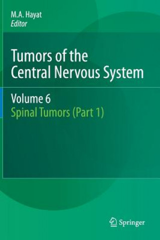 Könyv Tumors of the Central Nervous System, Volume 6 M. A. Hayat
