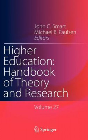 Książka Higher Education: Handbook of Theory and Research John C. Smart