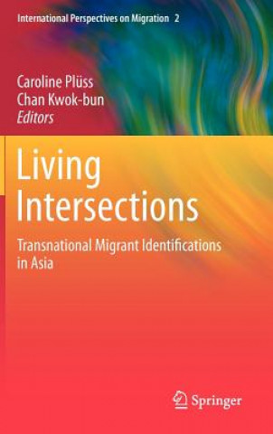 Carte Living Intersections: Transnational Migrant Identifications in Asia Caroline Plüss
