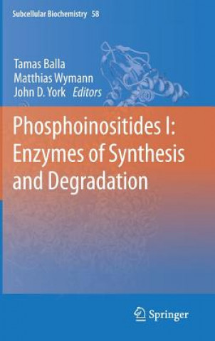 Carte Phosphoinositides I: Enzymes of Synthesis and Degradation Tamas Balla