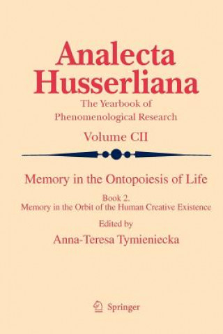 Kniha Memory in the Ontopoiesis of Life Anna-Teresa Tymieniecka