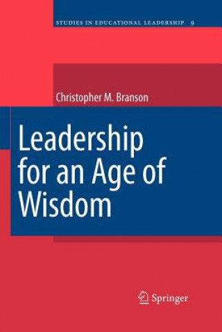 Könyv Leadership for an Age of Wisdom Chris Branson