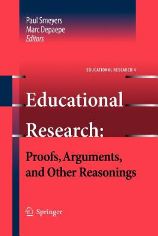 Könyv Educational Research: Proofs, Arguments, and Other Reasonings Paul Smeyers