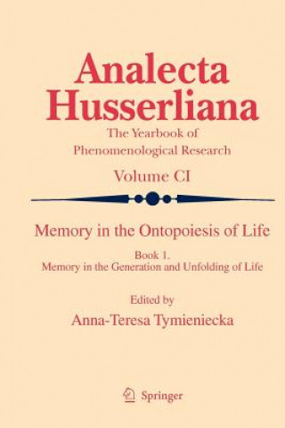 Carte Memory in the Ontopoiesis of Life Anna-Teresa Tymieniecka