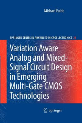 Könyv Variation Aware Analog and Mixed-Signal Circuit Design in Emerging Multi-Gate CMOS Technologies Michael Fulde