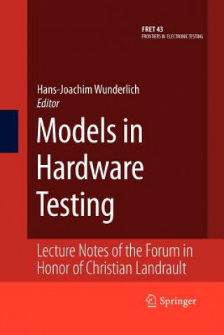 Kniha Models in Hardware Testing Hans-Joachim Wunderlich