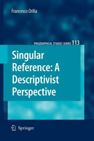 Książka Singular Reference: A Descriptivist Perspective Francesco Orilia