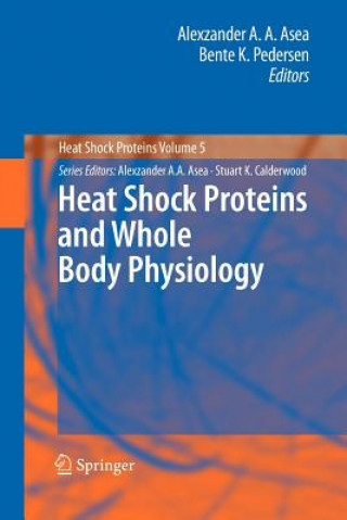 Книга Heat Shock Proteins and Whole Body Physiology Alexzander A. A. Asea