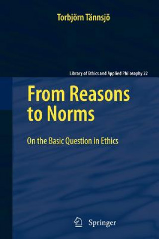 Buch From Reasons to Norms Torbjörn Tännsjö