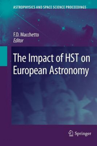 Kniha Impact of HST on European Astronomy F. Duccio Macchetto