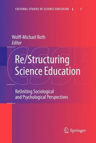 Książka Re/Structuring Science Education Wolff-Michael Roth