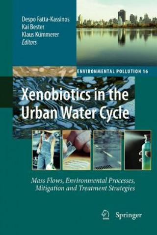 Kniha Xenobiotics in the Urban Water Cycle Despo Fatta-Kassinos