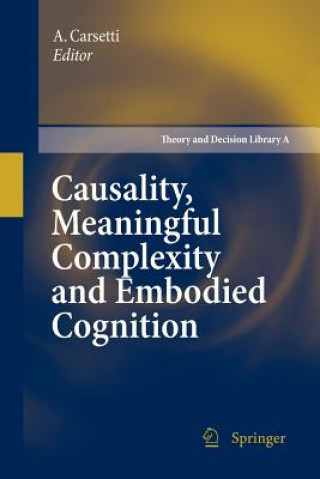 Kniha Causality, Meaningful Complexity and Embodied Cognition A. Carsetti