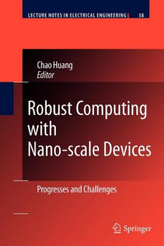Könyv Robust Computing with Nano-scale Devices Chao Huang