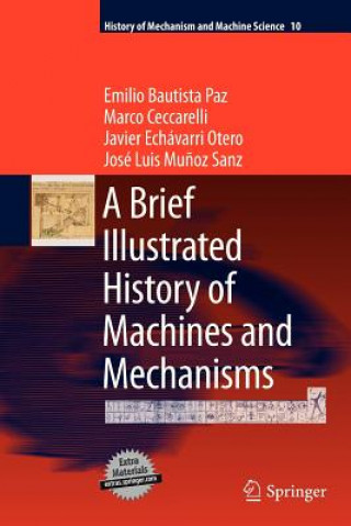 Kniha A Brief Illustrated History of Machines and Mechanisms Emilio Bautista Paz