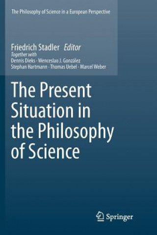 Buch Present Situation in the Philosophy of Science Friedrich Stadler