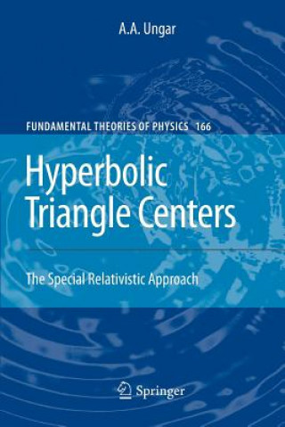 Könyv Hyperbolic Triangle Centers A.A. Ungar