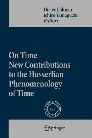 Książka On Time - New Contributions to the Husserlian Phenomenology of Time Dieter Lohmar