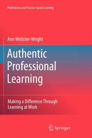 Kniha Authentic Professional Learning Ann Webster-Wright