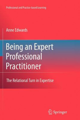Carte Being an Expert Professional Practitioner Anne Edwards