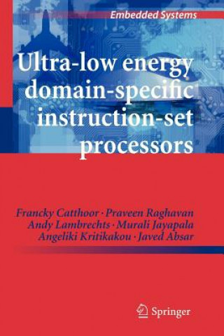 Könyv Ultra-Low Energy Domain-Specific Instruction-Set Processors Francky Catthoor